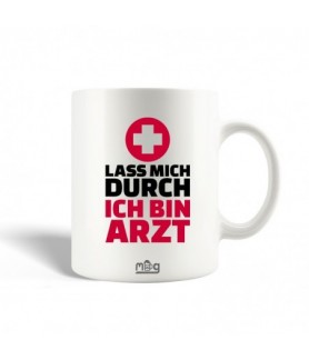 Mug Lass mich Durch ich bin...