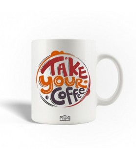 Mug Take Your Coffee